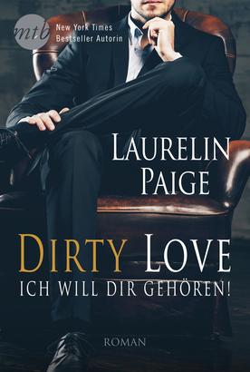 Dirty Love - Ich will dir gehören!