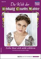 Helga Winter: Die Welt der Hedwig Courths-Mahler 473 - Liebesroman 