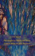 Ute Marth: Der magische Baum am Fluss 