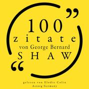 100 Zitate von George Bernard Shaw - Sammlung 100 Zitate