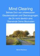 Bernd Neuhaus: Mind Clearing 