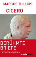Cicero: Berühmte Briefe 