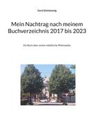 Gerd Steinkoenig: Mein Nachtrag nach meinem Buchverzeichnis 2017 bis 2023 
