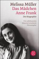 Melissa Müller: Das Mädchen Anne Frank ★★★★