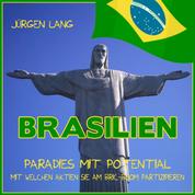 BRASILIEN - Paradies mit Potential - Mit welchen Aktien Sie am BRIC-Boom partizipieren