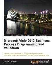 Microsoft Visio 2013 Business Process Diagramming and Validation - Using Microsoft Visio to visualize business information is a huge aid to comprehension and clarity. Learn how with this practical guide to process diagramming and validation, written as a practical tutorial with sample code and demos.
