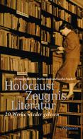 Sascha Feuchert: HolocaustZeugnisLiteratur ★★★★