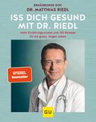 Dr. med. Matthias Riedl: Iss dich gesund mit Dr. Riedl ★★★