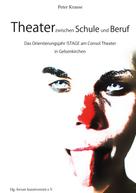 Peter Krause: Theater zwischen Schule und Beruf 