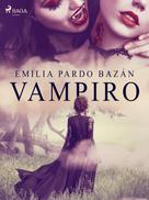 Emilia Pardo Bazán: Vampiro 