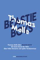 Thomas Melle: Thomas Melle über Beastie Boys, die beste Band der Welt, über frühe Konzerte und späte Versäumnisse ★★★★