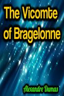 Alexandre Dumas: The Vicomte of Bragelonne 