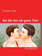 Gordon Gila: Bei Dir bin ich ganz Tier! ★★★★★
