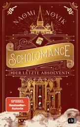 Scholomance – Der letzte Absolvent - Ein episches Dark-Fantasy-Highlight