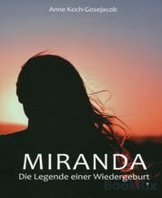 "Miranda" - Die Legende einer Wiedergeburt