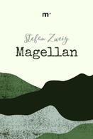 Stefan Zweig: Magellan: Der Mann und seine Tat 