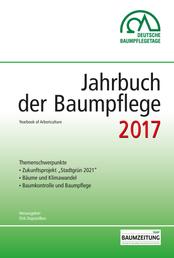 Jahrbuch der Baumpflege 2017 - Yearbook of Arboriculture