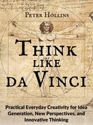 Peter Hollins: Think Like da Vinci 