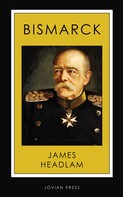 James Headlam: Bismarck 
