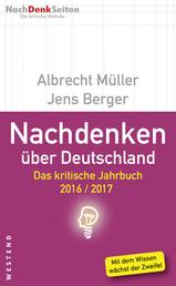Nachdenken über Deutschland - Das kritische Jahrbuch 2016/2017