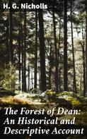 H. G. Nicholls: The Forest of Dean: An Historical and Descriptive Account 