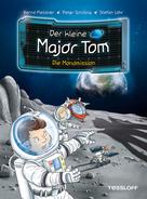 Peter Schilling: Der kleine Major Tom. Band 3. Die Mondmission ★★★★★