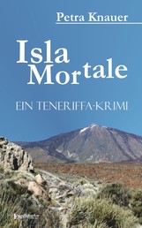 Isla Mortale - Ein Teneriffa-Krimi