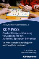 Hans-Christoph Steinhausen: KOMPASS - Zürcher Kompetenztraining für Jugendliche mit Autismus-Spektrum-Störungen 