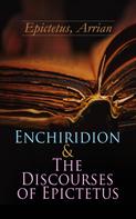 Arrian Epictetus: Enchiridion & The Discourses of Epictetus 