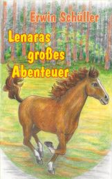 Lenaras großes Abenteuer - Eine Pferdegeschichte