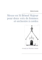 Michel Corrette: Messe en Si Bémol Majeur pour deux voix de femmes et orchestre à cordes 