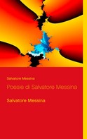 Salvatore Messina: Poesie di Salvatore Messina 