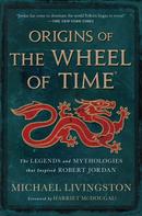 Michael Livingston: Origins of The Wheel of Time 