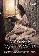 Cleo Bennet: Improper, Miss Trivett! ★★★