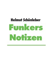 Funkers Notizen - 1941 - 1945