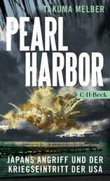 Pearl Harbor - Japans Angriff und der Kriegseintritt der USA