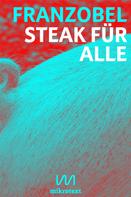 Franzobel: Steak für alle 