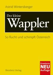 Der kleine Wappler - So flucht und schimpft Österreich