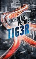Nicholas Petrie: TIG3R ★★★★