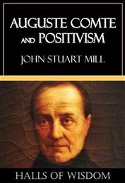 Auguste Comte and Positivism [Halls of Wisdom]