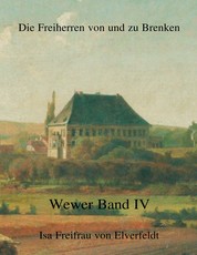 Die Freiherren von und zu Brenken - Wewer Band IV