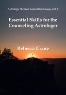 Rebecca Crane: Essential Skills for the Counseling Astrologer 