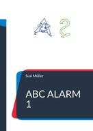 Susi Müller: ABC Alarm 1 