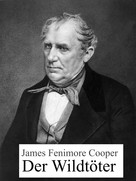James Fenimore Cooper: Der Wildtöter 