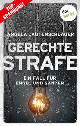 Gerechte Strafe - Kriminalroman | Ein Fall für Engel und Sander, Band 5 – Die große Bestsellerreihe aus Hamburg