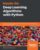 Sudharsan Ravichandiran: Hands-On Deep Learning Algorithms with Python 