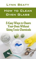Lynn Beaty: How to Clean Oven Glass 
