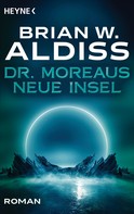 Brian W. Aldiss: Dr. Moreaus neue Insel ★★★