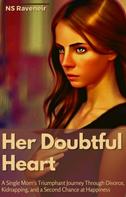 NS Raveneir: Her Doubtful Heart 