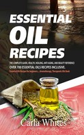 Carla Whites: Essential Oil Recipes 
